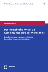 Der menschliche Körper als Gemeinsames Erbe der Menschheit - Alexander Necker - E-Book