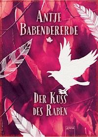 Der Kuss des Raben - Antje Babendererde - E-Book + Hörbuch