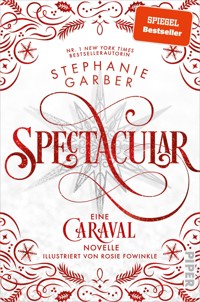 Spectacular - Stephanie Garber - E-Book
