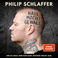 Hass. Macht. Gewalt. - Philip Schlaffer - Hörbuch