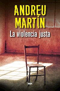 La violencia justa - Andreu Martín - E-Book