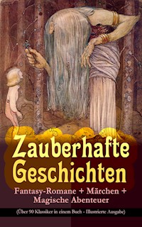 Zauberhafte Geschichten: Fantasy-Romane + Märchen + Magische Abenteuer (Über 90 Klassiker in einem Buch - Illustrierte Ausgabe) - Lewis Carroll - E-Book