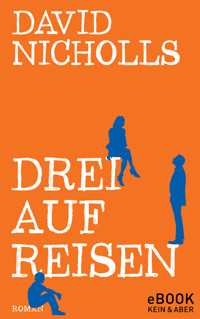 Drei auf Reisen - David Nicholls - E-Book