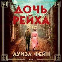 Дочь Рейха -  Луиза Фейн - Hörbuch