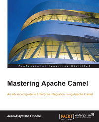 Mastering Apache Camel - Jean-Baptiste Onofré - E-Book