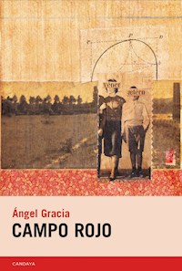Campo rojo - Ángel Gracia - E-Book