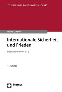 Internationale Sicherheit und Frieden - Heinz Gärtner - E-Book