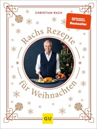 Rachs Rezepte für Weihnachten - Christian Rach - E-Book