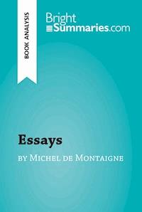 Essays by Michel de Montaigne (Book Analysis) - Bright Summaries - E-Book