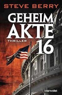 Geheimakte 16 - Steve Berry - E-Book