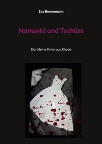 Namasté und Tschüss - Eva Bennemann - E-Book