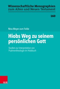 Hiobs Weg zu seinem persönlichen Gott - Nina Meyer zum Felde - E-Book