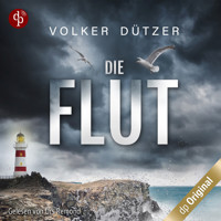 Die Flut - Ein Küstenkrimi - Ein Fall für Steve Cole-Reihe, Band 1 (Ungekürzt) - Volker Dützer - Hörbuch