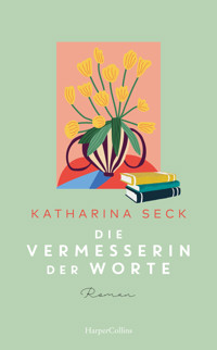 Die Vermesserin der Worte - Katharina Seck - E-Book
