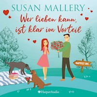 Wer lieben kann, ist klar im Vorteil (ungekürzt) - Susan Mallery - Hörbuch