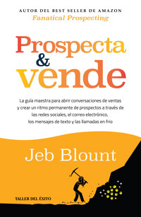 Prospecta y vende - Jeb Blount - E-Book