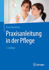 Praxisanleitung in der Pflege - Ruth Mamerow - E-Book