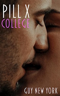 Pill X: College - Guy New York - E-Book