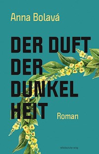 Der Duft der Dunkelheit - Anna Bolavá - E-Book