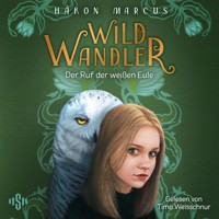 Wildwandler: Wildwandler – Der Ruf der weißen Eule - Håkon Marcus - Hörbuch