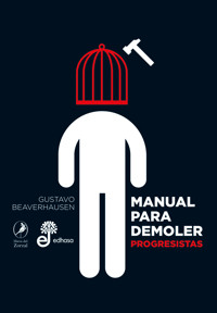 Manual para demoler progresistas - Gustavo Beaverhausen - E-Book