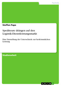 Spediteure drängen auf den Logistik-Dienstleistungsmarkt - Steffen Pape - E-Book
