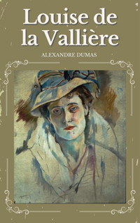 Louise de la Vallière - Dumas Alexandre - E-Book