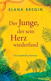 Der Junge, der sein Herz wiederfand - Elana Bregin - E-Book
