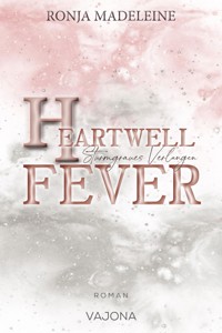 Heartwell Fever - Sturmgraues Verlangen - Ronja Madeleine - E-Book