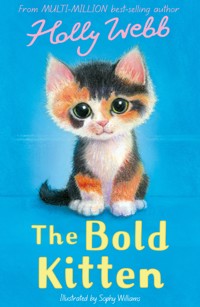 The Bold Kitten - Holly Webb - E-Book