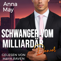 Schwanger vom Milliardär - Anna May - Hörbuch