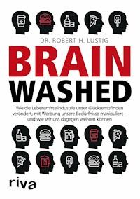 Brainwashed - Robert H. Lustig - E-Book