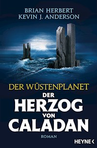 Der Wüstenplanet – Der Herzog von Caladan - Herbert Brian - E-Book
