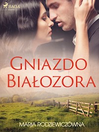 Gniazdo Białozora - Maria Rodziewiczówna - E-Book