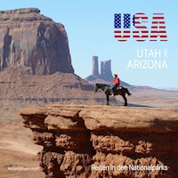 USA - Utah und Arizona - Marion Schwartzkopff - E-Book
