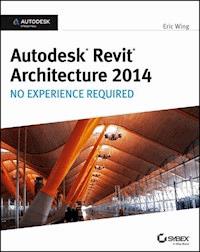 Autodesk Revit Architecture 2014 - Eric Wing - E-Book