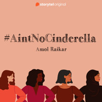 #Ain'tNoCinderella - Amol Raikar - Hörbuch