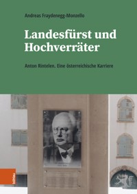 Landesfürst und Hochverräter - Andreas Fraydenegg-Monzello - E-Book