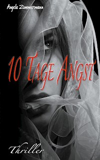10 Tage Angst - Angela Zimmermann - E-Book