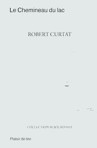 Le Chemineau du Lac - Robert Curtat - E-Book
