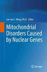 Mitochondrial Disorders Caused by Nuclear Genes -  - E-Book