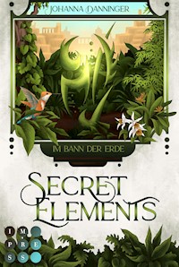 Secret Elements 2: Im Bann der Erde - Johanna Danninger - E-Book