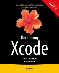 Beginning Xcode: Swift Edition - Matthew Knott - E-Book