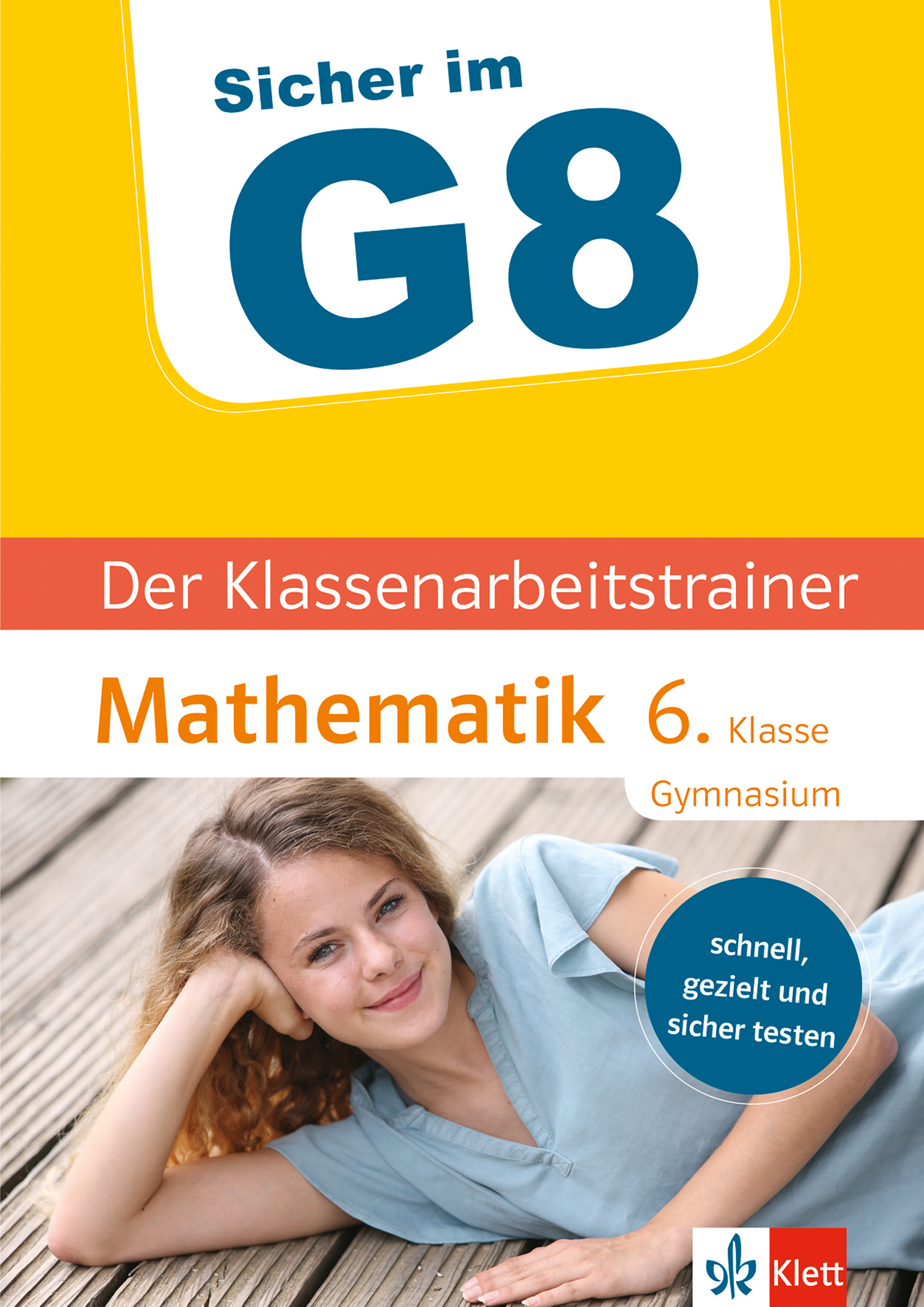 Klett Sicher im G8 Der Klassenarbeitstrainer Mathematik 6. Klasse - Claus Arndt - E-Book
