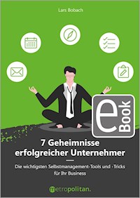 7 Geheimnisse erfolgreicher Unternehmer - Lars Bobach - E-Book + Hörbuch