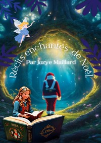 Récits enchantés de Noël - Jozye Maillard - E-Book