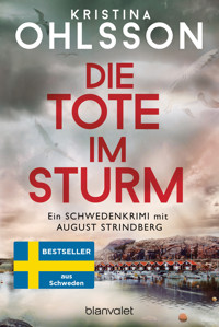 Die Tote im Sturm - August Strindberg ermittelt - Kristina Ohlsson - E-Book + Hörbuch