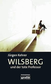 Wilsberg und der tote Professor - Jürgen Kehrer - E-Book