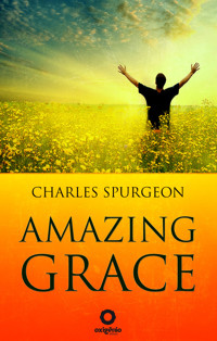 Amazing grace - Charles Spurgeon - E-Book