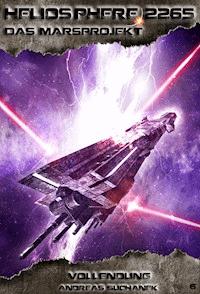 Heliosphere 2265 - Das Marsprojekt 6: Vollendung (Science Fiction) - Andreas Suchanek - E-Book